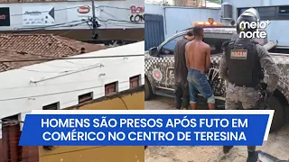 Duo arrested after being caught stealing from a business in downtown Teresina | Meio Norte