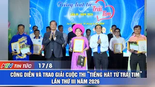 CÔNG DIỄN VÀ TRAO GIẢI CUỘC THI “TIẾNG HÁT TỪ TRÁI TIM” LẦN THỨ III NĂM 2026