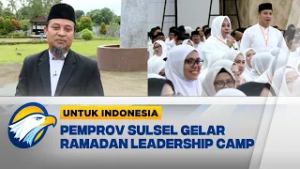 Untuk Indonesia - Ramadan Leadership Camp - [Newsline]