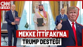 Trump'tan Mekke İttifakı'na Övgü! "Büyük, Cesur ve Önemli Bir İlk Adım"