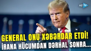 İran əməliyyatının komandirindən Trampa ŞOK MƏRUZƏ: General TƏHLÜKƏNİ BİLDİRDİ! – İDDİA