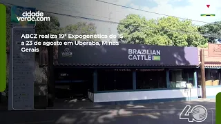 ABCZ hosts 19th Expogenética from August 15 to 23 in Uberaba, Minas Gerais