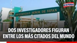 🔴🔵 Two researchers from Señor de Sipán University rank among the most cited