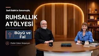Magic and Fortune-Telling - Serli Balık & Father Zakar Koparyan | Spirituality Workshop
