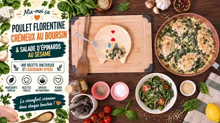 Mix-moi ça: Poulet Florentine Crémeux au Boursin & Salade d’Épinards au Sésame