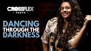 Dancing Through the Darkness | CrossFlex Youth | Episode 9