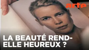 La promesse de la beauté | Unhappy | ARTE