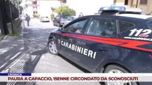CRONACA. PAURA A CAPACCIO, 15ENNE CIRCONDATO DA SCONOSCIUTI