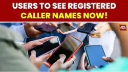 Unknown Callers’ Names To Appear On Phones: What 4G And 5G Users Need To Know | India Today