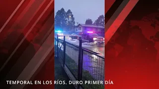 TEMPORAL EN LOS RÍOS  DURO PRIMER DÍA