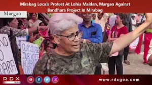 Mirabag Locals Protest At Lohia Maidan, Margao Against Bandhara Project In Mirabag