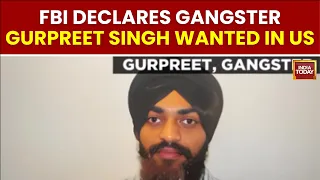 FBI Declares Punjab Gangster Gurpreet Singh Wanted in Global Crime Crackdown | India Today