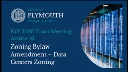 October 2026 Town Meeting Video Presentation: Article 16: Zoning Bylaw Amendment: Data Centers