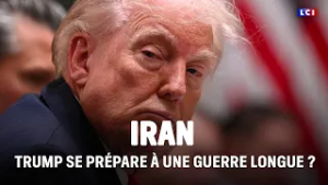 ? Iran : Donald Trump se prépare-t-il à une guerre longue ?｜LCI