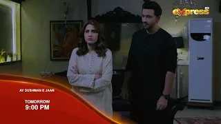 Watch Ay Dushman-e-Jaan Episode 53 Tomorrow | Promo | 9:00 PM | Only on Express TV