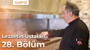 Lezzetin Ustaları 28. Bölüm: Kasap Ertuğrul Usta