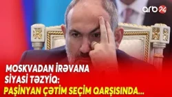 Paşinyan hakimiyyəti ÇƏTİN SEÇİM QARŞISINDA: TRİPP layihəsində Rusiya DETALI - Tərəf seşməlidir...