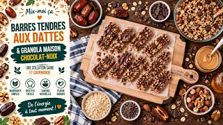 Mix-moi ça: Barres Tendres aux Dattes & Granola Maison Chocolat-Noix