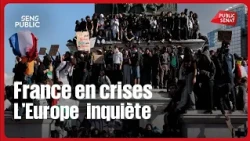 France en crises : l'Europe inquiète