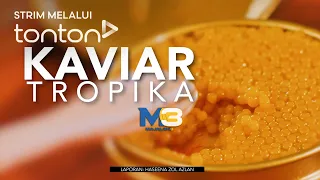 [FULL] Majalah 3 (2026) | Mon, Aug 17 - Kaviar Tropika | Tonton