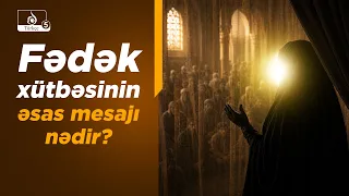Fədək xütbəsi: Hz. Fatimə (s.ə.) və imamət məsələsi