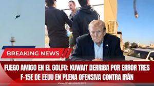 Fuego amigo en el Golfo: Kuwait derriba por error tres F-15E de EEUU en plena ofensiva contra Irán