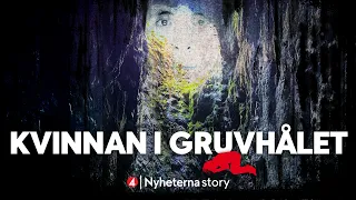 Kvinnans egna ord om skräckdygnet i gruvhålet – Nyheterna Story