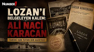 NUMBER1 HISTORY | THE PEN THAT DOCUMENTED LAUSANNE: ALİ NACİ KARACAN