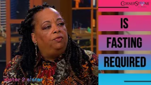 Are Christians Called To Be Fasting Today? | Sister 2 Sister