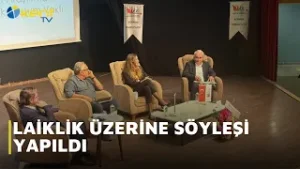 LAİKLİK ÜZERİNE SÖYLEŞİ YAPILDI
