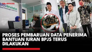 Proses Pembaruan Data Penerima Bantuan Iuran BPJS Terus Dilakukan | IDXC UPDATE