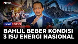 Menko Bahlil Bicara soal Kelangkaan BBM di Bali, Harga Batu Bara hingga Baterai EV | iNews Terkini