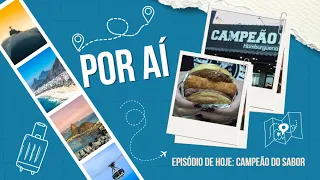 POR AÍ - CAMPEÃO DO SABOR