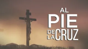 Al Pie de la Cruz Programa 98 Amores Desordenados