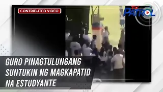 Guro pinagtulungang suntukin ng magkapatid na estudyante | TV Patrol