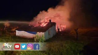 HOUSE FIRE IN MERİÇ: HOME RENDERED UNUSABLE