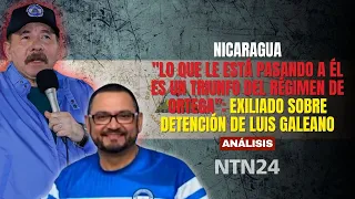 "What's happening is a victory for the Ortega regime": exile on the detention of Luis Galeano