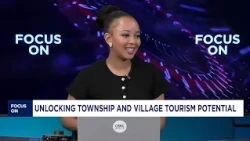Focus On: Unlocking Township and Village Tourism Potential