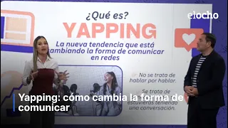 YAPPING: CÓMO CAMBIA LA FORMA DE COMUNICAR