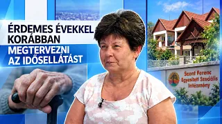 ÉRDEMES ÉVEKKEL KORÁBBAN MEGTERVEZNI AZ IDŐSELLÁTÁST