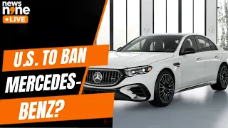 U.S. Could Ban Mercedes-Benz? | China Links Trigger Security Concerns