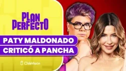 "IT'S AN OBSESSION": Patricia Maldonado criticizes Pancha Merino's attitude - Perfect Plan