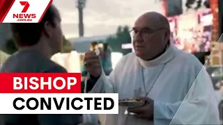 Former Bishop of Broome convicted of sex crimes | 7NEWS
