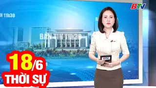Bản Tin Thời Sự Trưa 18/6 | Cập Nhật Tin Tức Mới Nhất Trong Ngày | BTV