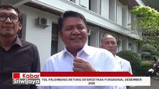 Palembang-Betung Toll Road Targeted to be Functional by December 2026