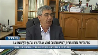 CĂLIMĂNEȘTI: "ȘERBAN VODĂ CANTACUZINO" SCHOOL, ENERGY RETROFITTED