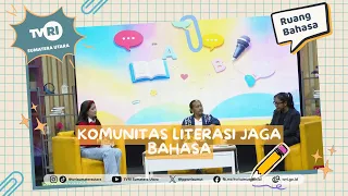LANGUAGE SPACE [Literacy Community Preserving Language] TVRI North Sumatra