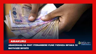 Abakorana na RNIT Iterambere Fund yizihiza imyaka 10 bayivuze imyato