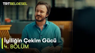 İyiliğin Çekim Gücü 4. Bölüm | Kelimelerin Şifası ve Bir Yudum İyilik | TRT Belgesel