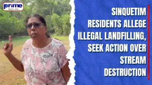 Sinquetim Residents Allege Illegal Landfilling, Seek Action Over Stream Destruction